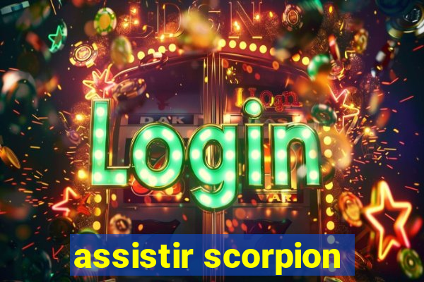 assistir scorpion